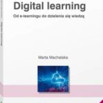Digital learning. Od e-learningu do dzielenia się wiedzą — okładka e-booka