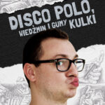 Disco Polo, Wiedźmin i gumy kulki, czyli III RP oczami Niekrytego Krytyka — okładka e-booka