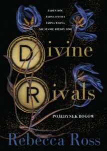 Tytuł: Divine Rivals. Pojedynek bogów
Autor: Rebecca Ross
Wydawnictwo: You&YA
Formaty: EPUB, MOBI