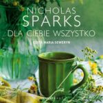 Tytuł: Dla ciebie wszystko
Autor: Nicholas Sparks
Wydawnictwo: Albatros
Formaty: MP3