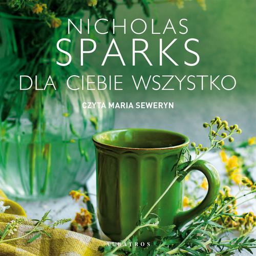 Tytuł: Dla ciebie wszystko
Autor: Nicholas Sparks
Wydawnictwo: Albatros
Formaty: MP3