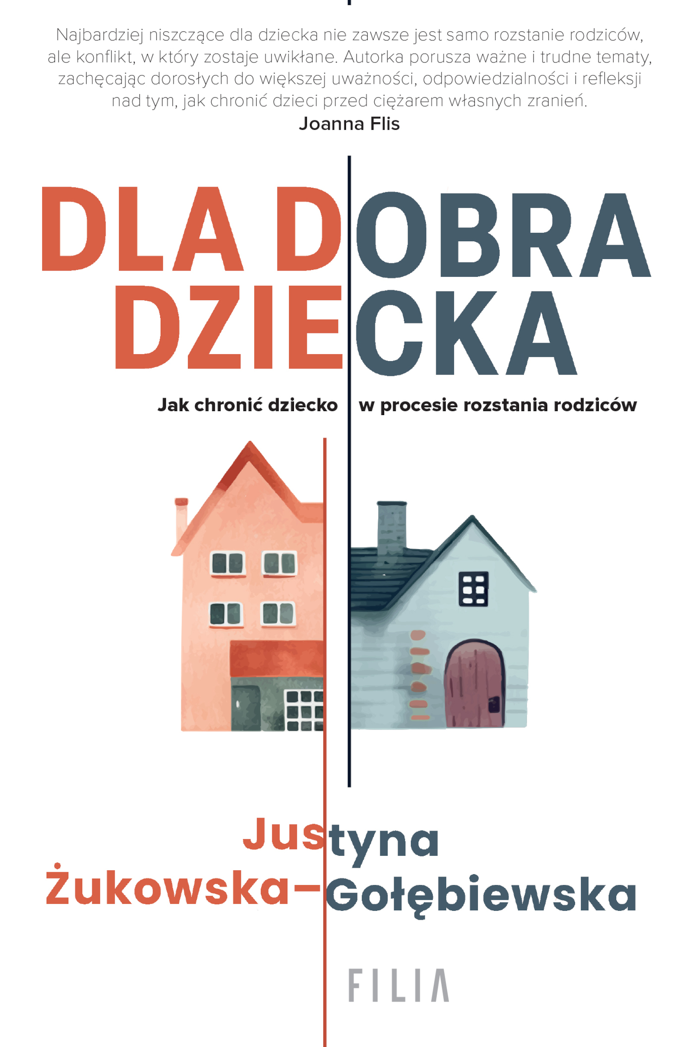 Tytuł: Dla dobra dziecka
Autor: Justyna Żukowska-Gołębiewska
Wydawnictwo: FILIA
Formaty: EPUB, MOBI