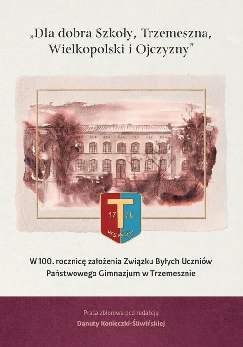 Dla dobra Szkoły, Trzemeszna, Wielkopolski i Ojczyzny — okładka e-booka