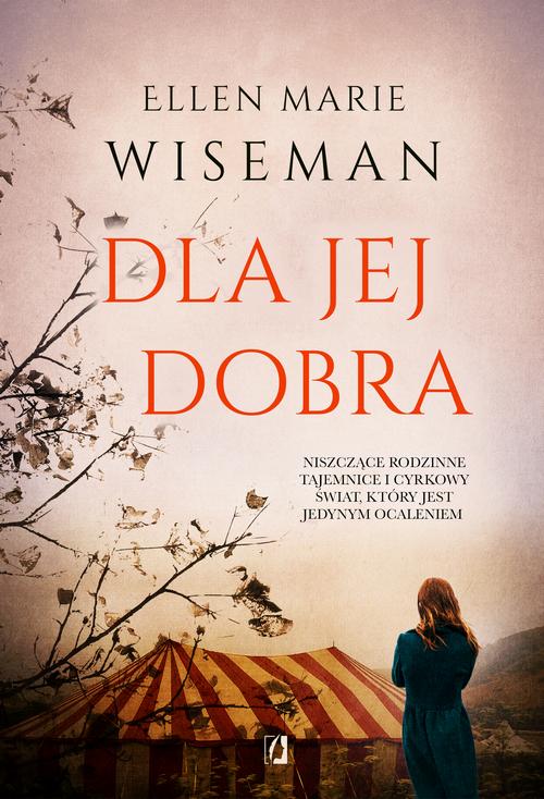 Tytuł: Dla jej dobra
Autor: Ellen Marie Wiseman
Wydawnictwo: Wydawnictwo Kobiece
Formaty: MOBI, EPUB