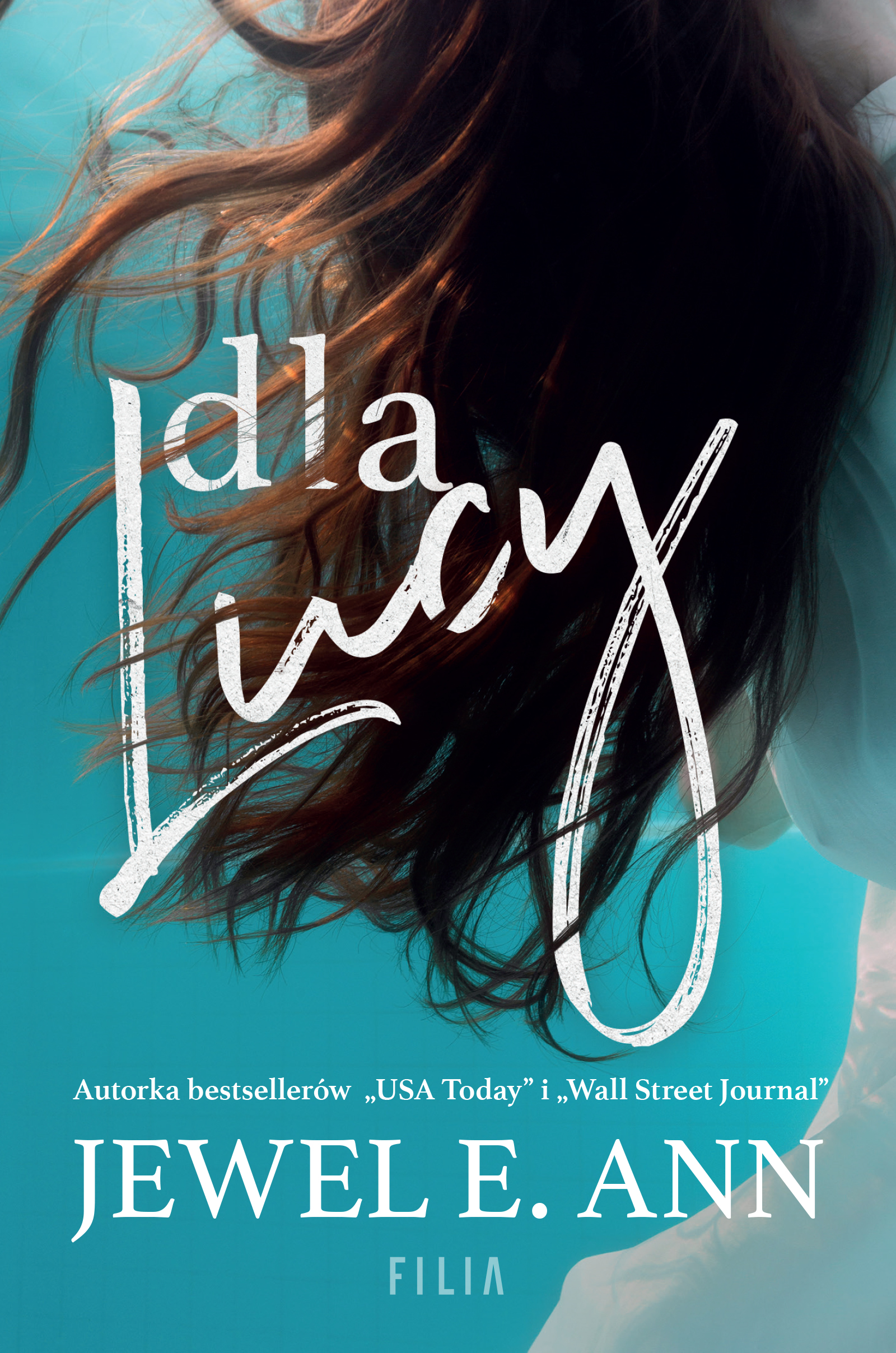 Tytuł: Dla Lucy
Autor: Jewel E. Ann
Wydawnictwo: FILIA
Formaty: EPUB, MOBI