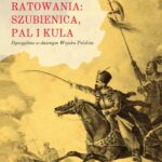 Dla ojczyzny ratowania: szubienica, pal i kula — okładka e-booka