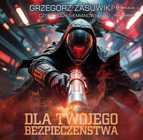 Tytuł: Dla twojego bezpieczeństwa
Autor: Grzegorz Zasuwik
Wydawnictwo: Storybox
Formaty: MP3
