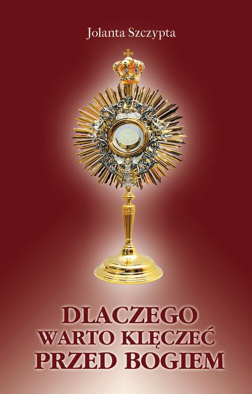 Tytuł: Dlaczego klęczę przed Bogiem
Autor: Jolanta Szczypta
Wydawnictwo: Diecezjalne Wydawnictwo i Drukarnia w Sandomierzu
Formaty: MOBI, EPUB