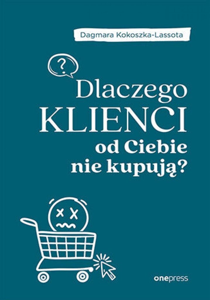 Dlaczego klienci od Ciebie nie kupują? — okładka