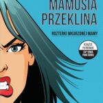 Tytuł: Dlaczego mamusia przeklina. Rozterki wkurzonej mamy
Autor: Gill Sims
Wydawnictwo: HarperCollins Polska
Formaty: EPUB, MOBI