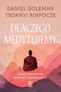 Dlaczego medytujemy. Nauka i praktyka jasności i współczucia — okładka e-booka