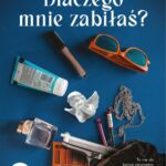 Dlaczego mnie zabiłaś? — okładka audiobooka