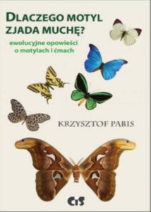 Dlaczego motyl zjada muchę? Ewolucyjne opowieści o motylach i ćmach — okładka e-booka