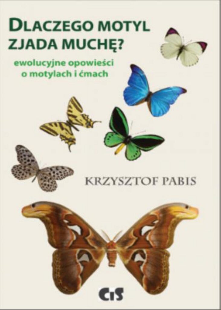 Dlaczego motyl zjada muchę? Ewolucyjne opowieści o motylach i ćmach — okładka