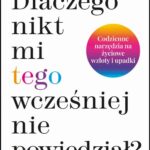 Tytuł: DLACZEGO NIKT MI WCZEŚNIEJ TEGO NIE POWIEDZIAŁ?
Autor: Dr Julie Smith
Wydawnictwo: Albatros
Formaty: MOBI, EPUB