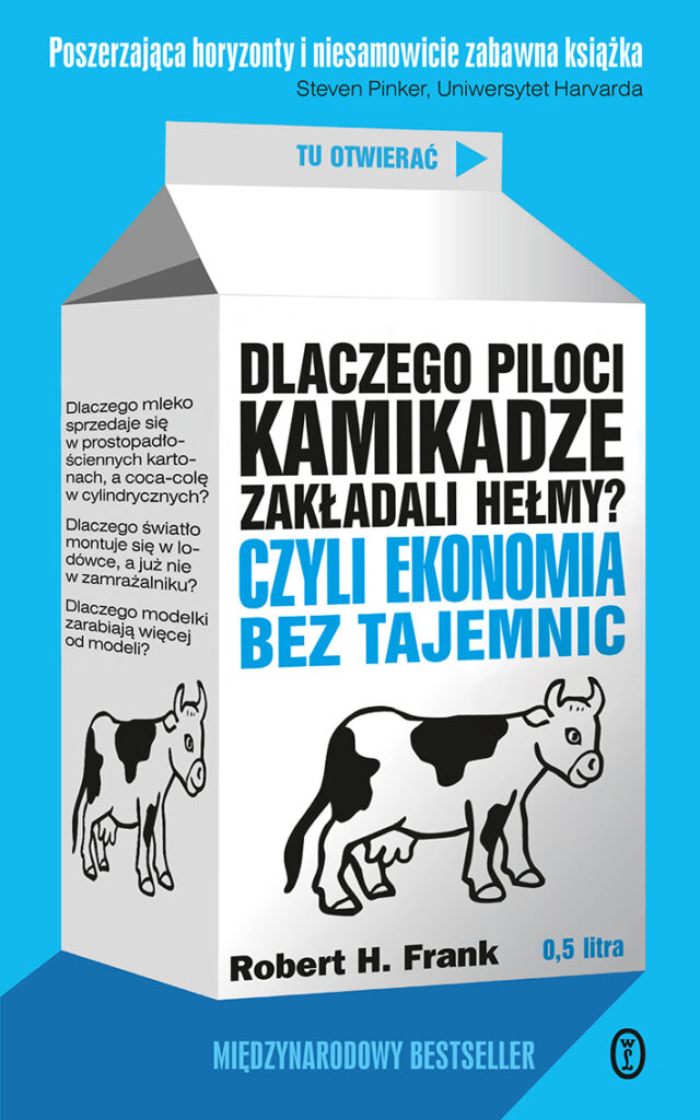 Dlaczego piloci kamikadze zakładali hełmy?. Czyli ekonomia bez tajemnic — okładka