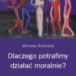 Dlaczego potrafimy działać moralnie? — okładka e-booka