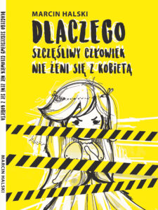 Dlaczego szczęśliwy człowiek nie żeni się z kobietą — okładka e-booka