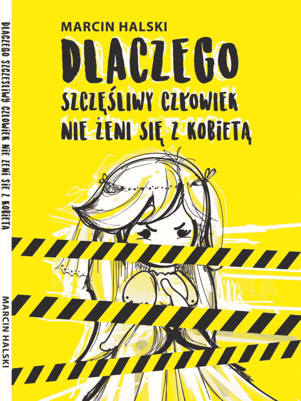 Dlaczego szczęśliwy człowiek nie żeni się z kobietą — okładka