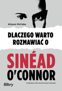 Dlaczego warto rozmawiać o Sinéad O'Connor — okładka e-booka