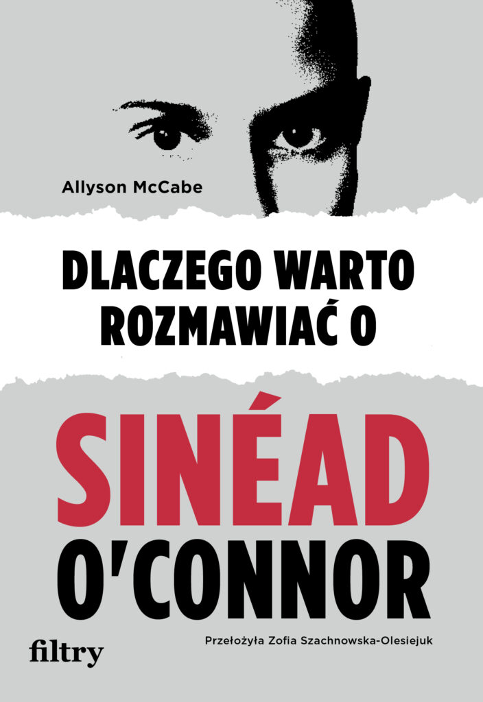Dlaczego warto rozmawiać o Sinéad O'Connor — okładka