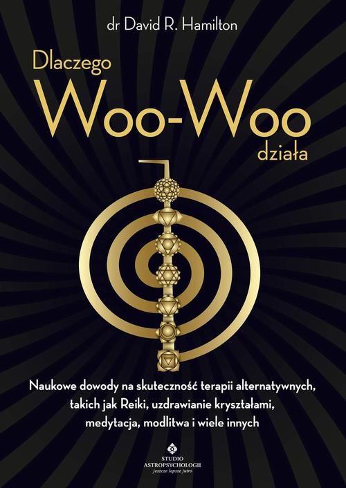 Tytuł: Dlaczego Woo-Woo działa
Autor: David Hamilton
Wydawnictwo: Studio Astropsychologii
Formaty: PDF, MOBI, EPUB