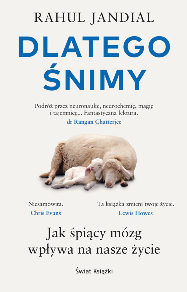 Dlatego śnimy. Jak śpiący mózg wpływa na nasze życie — okładka