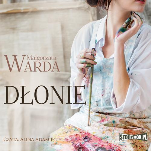 Tytuł: Dłonie
Autor: Małgorzata Warda
Wydawnictwo: Storybox
Formaty: MP3