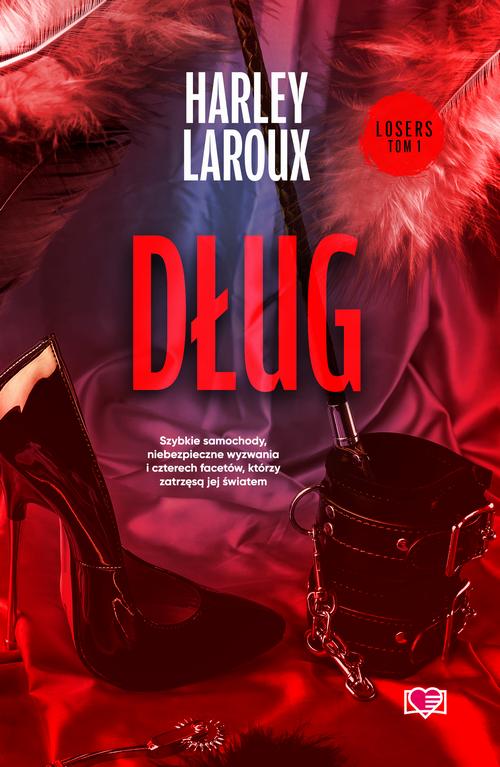 Tytuł: Dług. Losers. Tom 1
Autor: Harley Laroux
Wydawnictwo: Papierowe Serca
Formaty: EPUB, MOBI