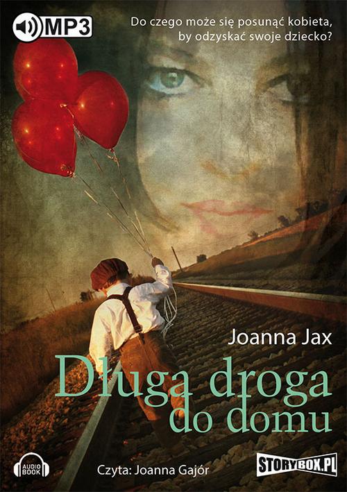 Tytuł: Długa droga do domu
Autor: Joanna Jax
Wydawnictwo: Storybox
Formaty: MP3