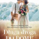 Tytuł: Długa droga do domu
Autor: Wiktoria Gische
Wydawnictwo: WasPos
Formaty: EPUB, MOBI