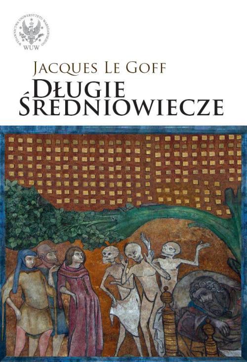 Tytuł: Długie średniowiecze
Autor: Jacques Le Goff
Wydawnictwo: Wydawnictwa Uniwersytetu Warszawskiego
Formaty: PDF