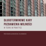 Długoterminowe kary pozbawienia wolności w teorii i praktyce — okładka e-booka