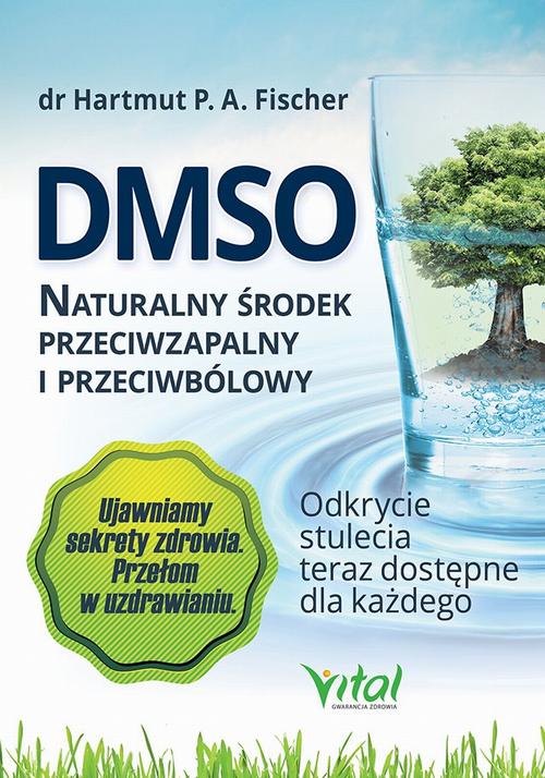 Tytuł: DMSO naturalny środek przeciwzapalny i przeciwbólowy. Odkrycie stulecia teraz dostępne dla każdego
Autor: Hartmut Fischer
Wydawnictwo: Vital
Formaty: PDF, EPUB, MOBI