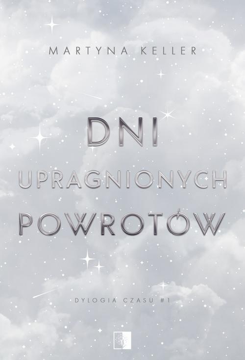 Tytuł: Dni upragnionych powrotów
Autor: Martyna Keller
Wydawnictwo: NieZwykłe
Formaty: MOBI, EPUB