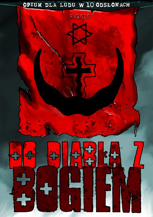 Tytuł: Do diabła z bogiem
Autor: Praca zbiorowa
Wydawnictwo: RW2010
Formaty: PDF, EPUB, MOBI