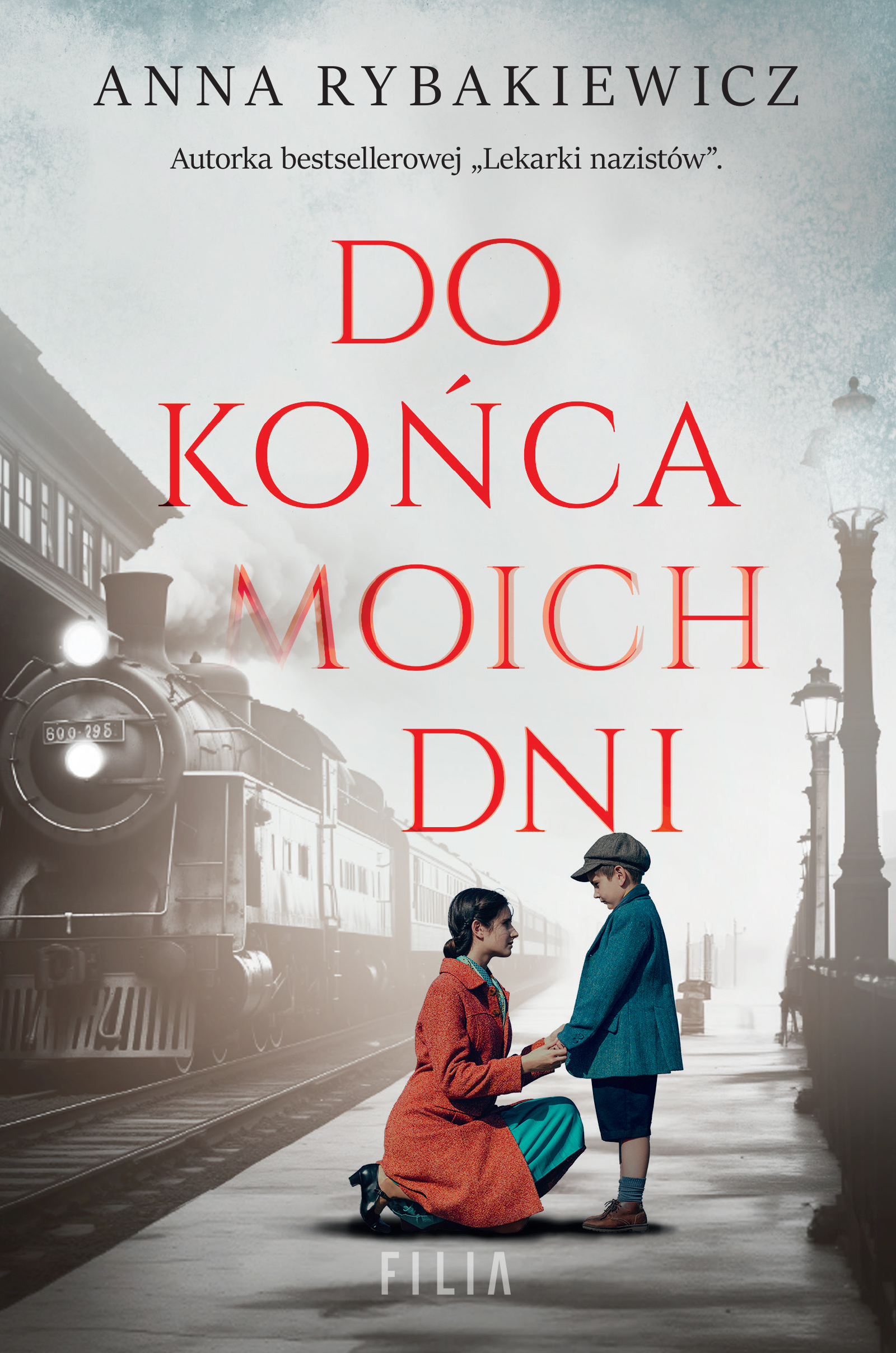 Tytuł: Do końca moich dni
Autor: Anna Rybakiewicz
Wydawnictwo: FILIA
Formaty: EPUB, MOBI