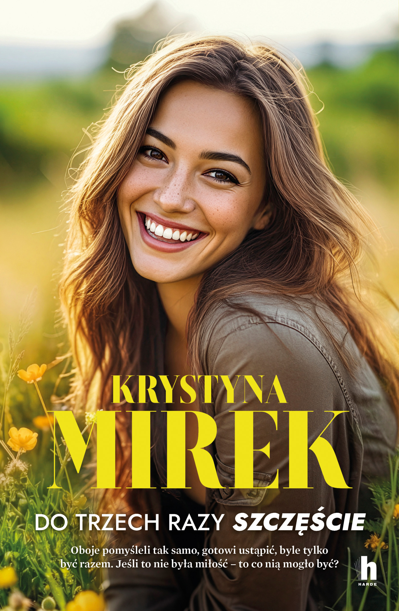 Tytuł: Do trzech razy szczęście
Autor: Krystyna Mirek
Wydawnictwo: Harde Wydawnictwo
Formaty: EPUB, MOBI