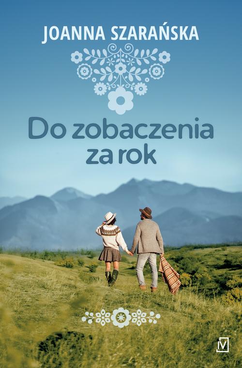 Tytuł: Do zobaczenia za rok
Autor: Joanna Szarańska
Wydawnictwo: Czwarta Strona
Formaty: MOBI, EPUB