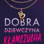 Tytuł: Dobra kłamczucha
Autor: Sue Wallman
Wydawnictwo: Books4YA
Formaty: EPUB, MOBI