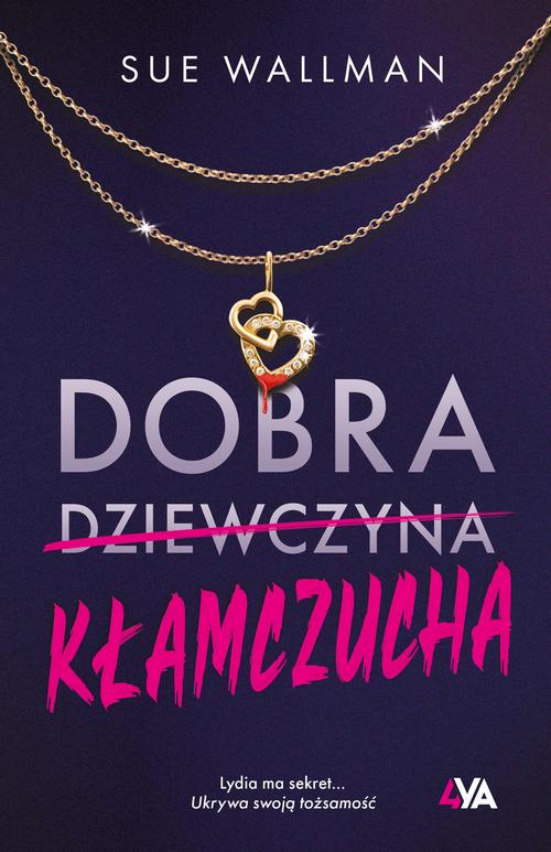 Tytuł: Dobra kłamczucha
Autor: Sue Wallman
Wydawnictwo: Books4YA
Formaty: EPUB, MOBI