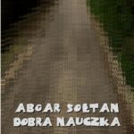 Tytuł: Dobra nauczka
Autor: Abgar Sołtan
Wydawnictwo: Armoryka
Formaty: MOBI, EPUB