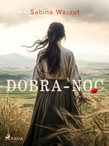 Tytuł: Dobra-noc
Autor: Sabina Waszut
Wydawnictwo: SAGA Egmont
Formaty: EPUB, MOBI
