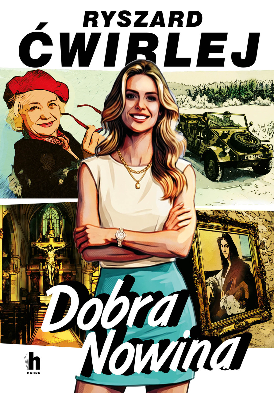 Tytuł: Dobra Nowina
Autor: Ryszard Ćwirlej
Wydawnictwo: Harde Wydawnictwo
Formaty: EPUB, MOBI