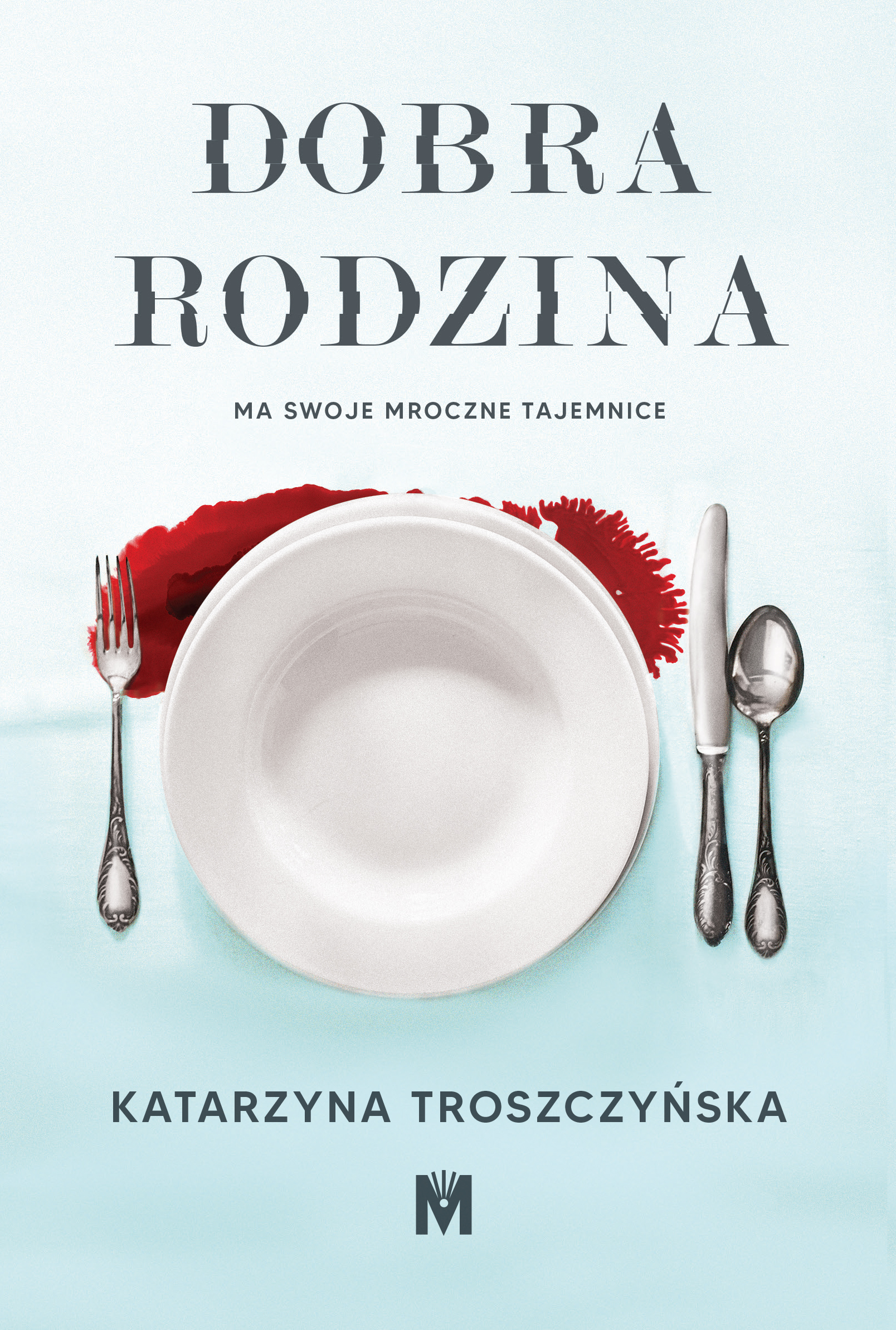 Tytuł: Dobra rodzina
Autor: Katarzyna Troszczyńska
Wydawnictwo: Wydawnictwo Mięta
Formaty: EPUB