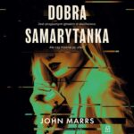 Tytuł: Dobra samarytanka
Autor: John Marrs
Wydawnictwo: Czwarta Strona
Formaty: MP3
