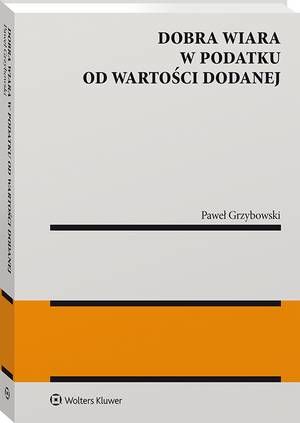Tytuł: Dobra wiara w podatku od wartości dodanej
Autor: Paweł Grzybowski
Wydawnictwo: Wolters Kluwer
Formaty: PDF