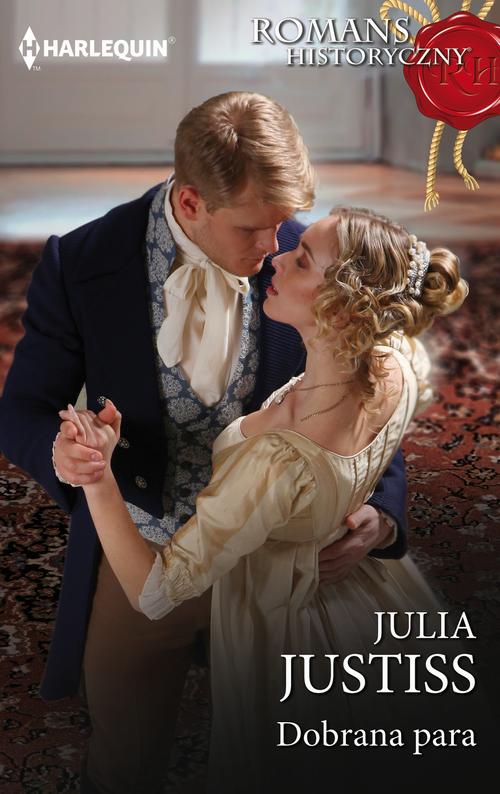 Tytuł: Dobrana para
Autor: Julia Justiss
Wydawnictwo: Harlequin
Formaty: EPUB, MOBI