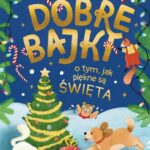 Tytuł: Dobre bajki o tym, jak piękne są święta
Autor: Małgorzata Korbiel
Wydawnictwo: Świetlik
Formaty: MOBI, EPUB