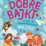 Dobre bajki o tym, że najważniejsza jest miłość — okładka e-booka
